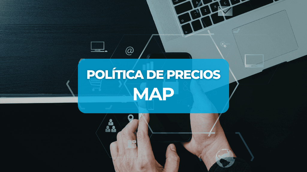 Politica de precios MAP La guia definitiva para proteger el valor de marca en el retail digital