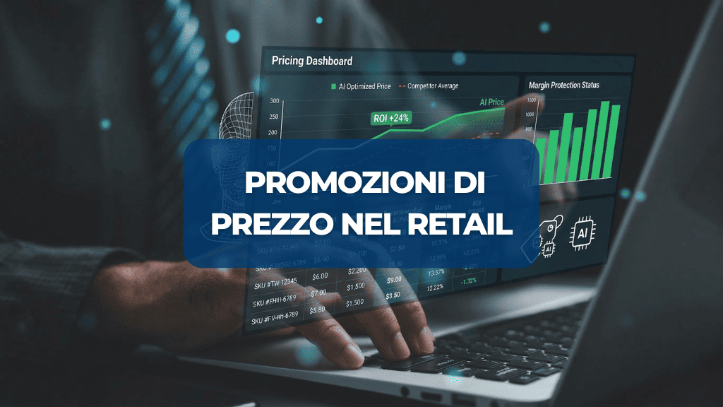 Promozioni di prezzo nel retail Massimizza il ROI con l IA