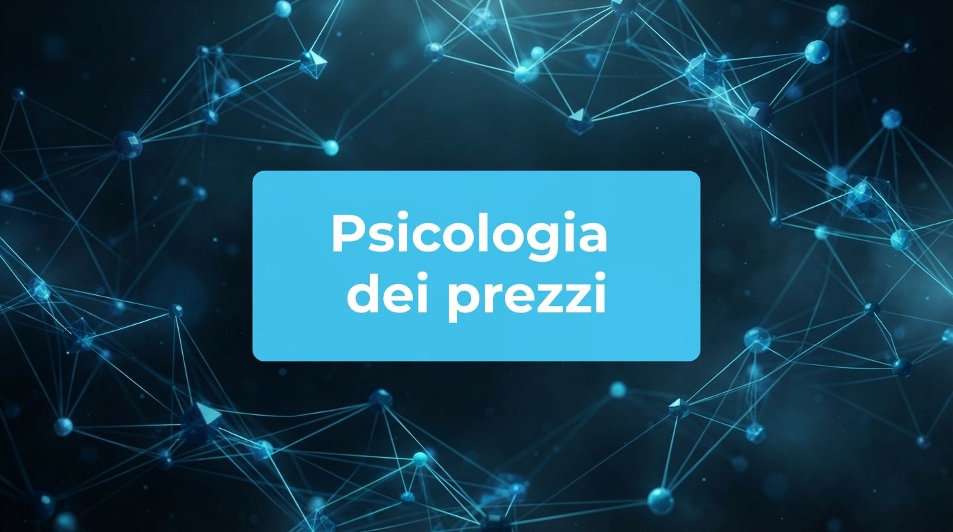Psicologia dei prezzi: guida completa per l'ottimizzazione dei prezzi nel retail