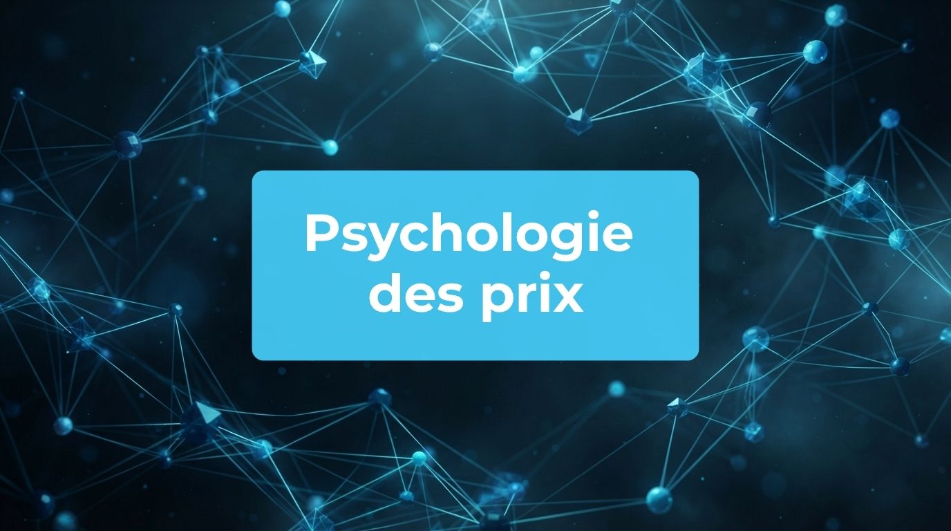 Psychologie des prix : guide complet pour l'optimisation des prix dans le retail